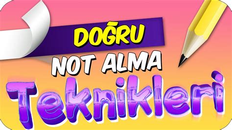 Akılda Kalıcı Şekilde Not Tutma Teknikleri
