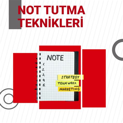 Anlamlı Not Tutma Teknikleri ve Örnekleri