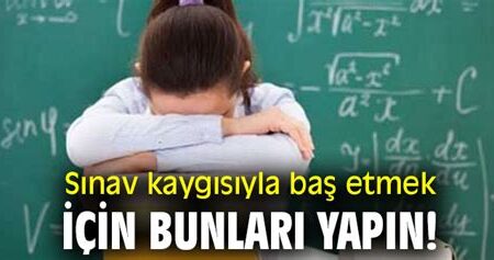 Sınav Kaygısıyla Baş Etmek İçin Neler Yapılabilir?