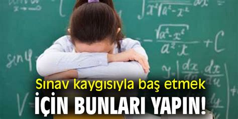 Sınav Kaygısıyla Baş Etmek İçin Neler Yapılabilir?
